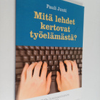 Pauli Juuti : Mitä lehdet kertovat työelämästä? - pikkukuva 1