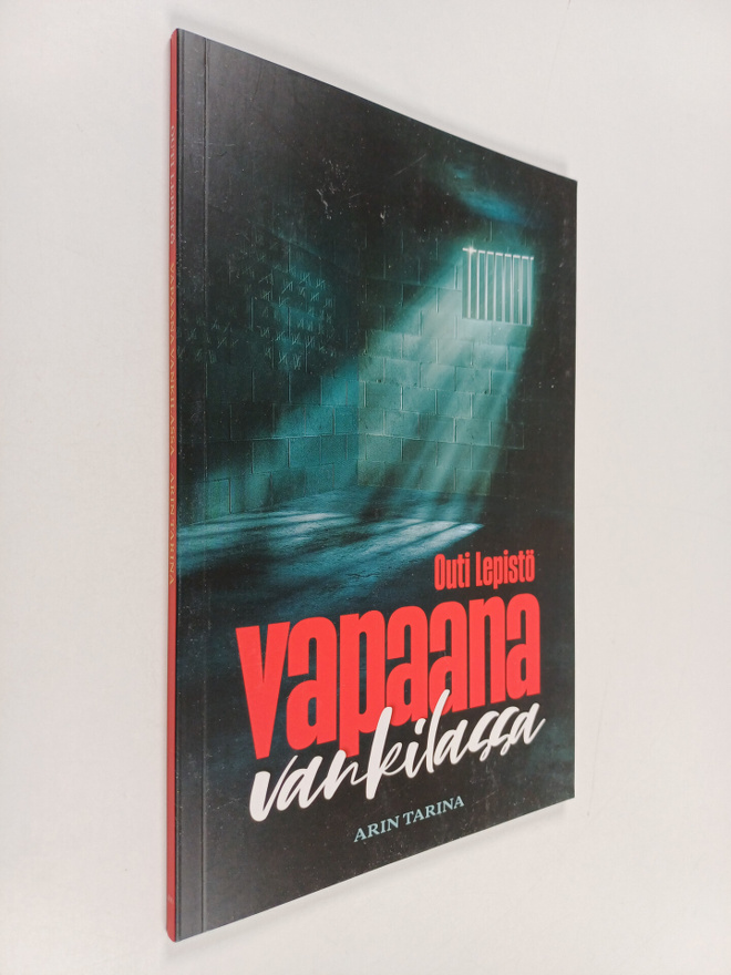 Outi Lepistö : Vapaana vankilassa : Arin tarina