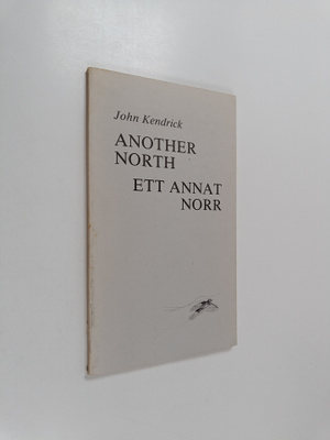 John Kendrick : Another north Ett annat norr