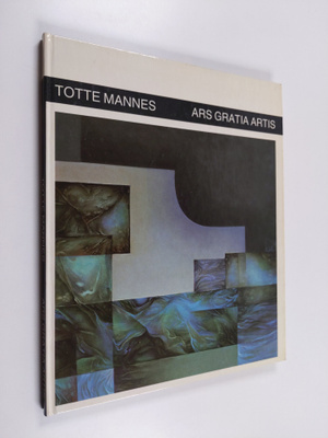 Totte Mannes : Ars gratia artis
