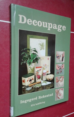 Ingegerd Rekestad: Decoupage (svensk bok)