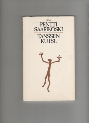 Saarikoski,Pentti: Tanssiinkutsu, Otava 1980,nid.,1.p,hienok