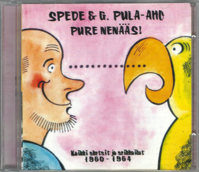 SPEDE & G. PULA-AHO - Pure nenääs! 2CD