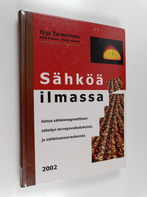 Erja Tamminen : Sähköä ilmassa : tietoa sähkömagneettisen...