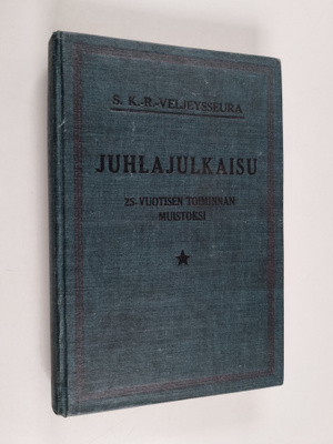 Juhlajulkaisu : Suomalaisen kansallis-raittius-veljeysseu...