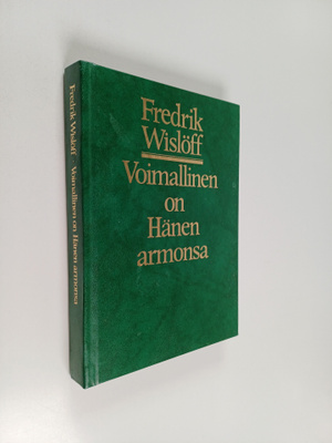 Fredrik Wislöff : Voimallinen on Hänen armonsa : sana vuo...