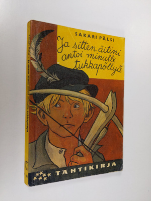 Sakari Pälsi : Ja sitten äitini antoi minulle tukkapöllyä