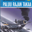 Esa Niskanen - Anssi Rauhala: PALUU RAJAN TAKAA (sid. 2011) - pikkukuva 1