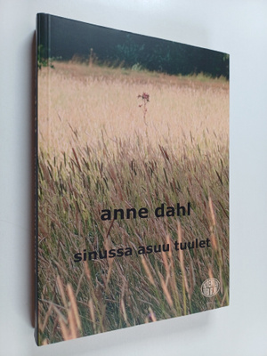 Anne Dahl : Sinussa asuu tuulet