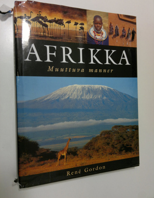 Rene Gordon : Afrikka : muuttuva manner