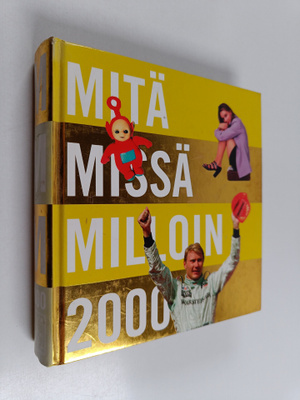 Mitä missä milloin 2000 : kansalaisen vuosikirja