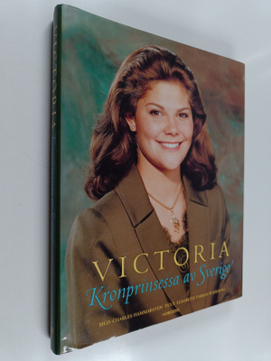 Charles Hammarsten : Victoria - Kronprinsessa av Sverige