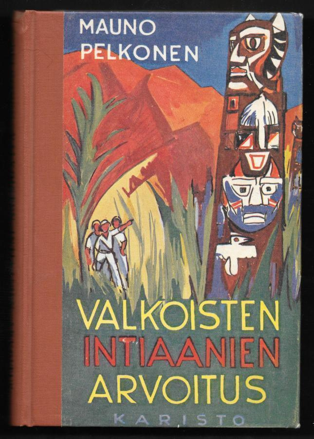 Pelkonen, Mauno : Valkoisten intiaanien arvoitus