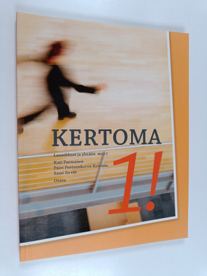 Kertoma 1! : Lausekkeet ja yhtälöt
