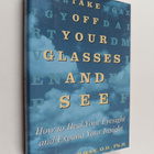 Jacob Liberman : Take Off Your Glasses and See - How to H... - pikkukuva 1