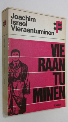 Joachim Israel : Vieraantuminen: Marxista nykysosiologiaa...