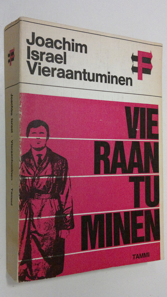 Joachim Israel : Vieraantuminen: Marxista nykysosiologiaa...