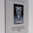 Heikki Matiskainen : Lasitutkimuksia 10 = Glass research ... - pikkukuva 1