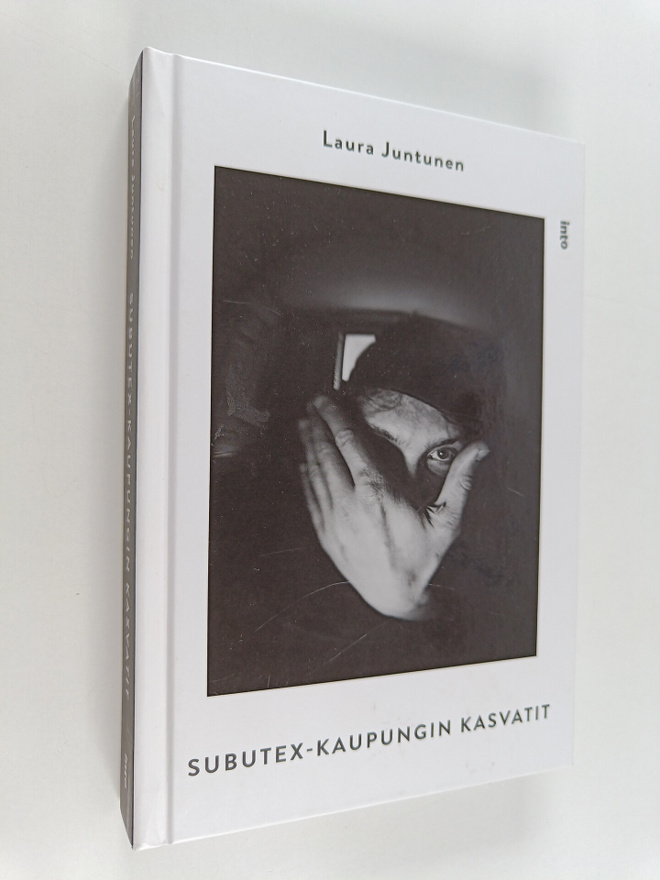 Laura Juntunen : Subutex-kaupungin kasvatit
