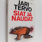 Jari Tervo : Siat ja naudat : toden näköisiä tarinoita - pikkukuva 1
