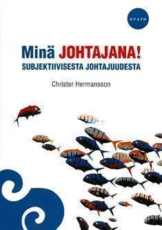 Hermansson Christer: MINÄ JOHTAJANA