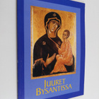 Juuret Bysantissa : puhuttua ja kirjoitettua vuosina 2000... - pikkukuva 1
