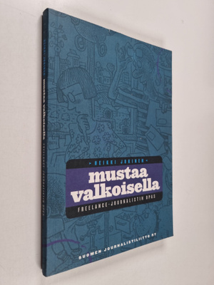 Heikki Jokinen : Mustaa valkoisella : freelance-journalis...