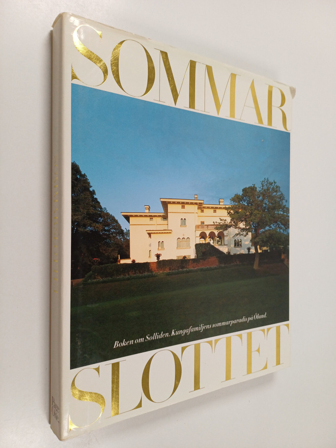 Barbro Hultman : Sommarslottet : Boken om Solliden, kunga...