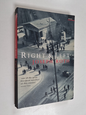 Joseph Roth : Right and Left