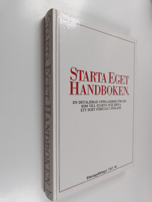 Starta eget -handboken : en detaljerad uppslagsbok för di...