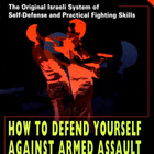 Krav Maga: How to Defend Yourself Against Armed Assault - pikkukuva 1