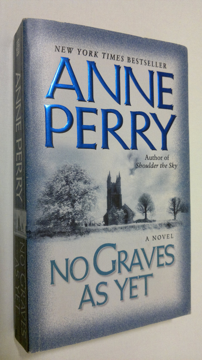 Anne Perry : No Graves as Yet