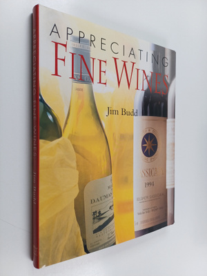 Jim Budd : Appreciating Fine Wines - The New Accessible G...
