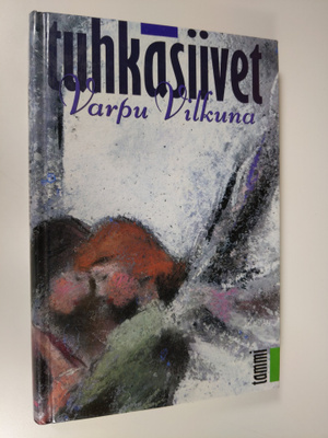 Varpu Vilkuna : Tuhkasiivet