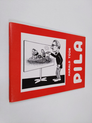 Harald Tuur : Pila (signeerattu)
