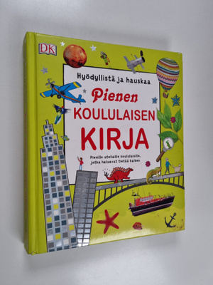 Pienen koululaisen kirja : hyödyllistä ja hauskaa - Pieni...