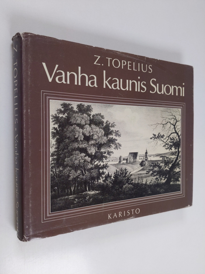 Z. Topelius : Vanha kaunis Suomi