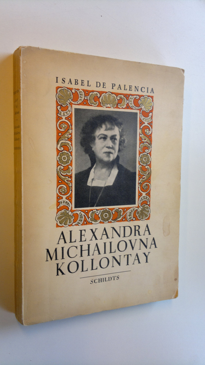 Isabel de Palencia : Alexandra Michailovna Kollontay : Kv...