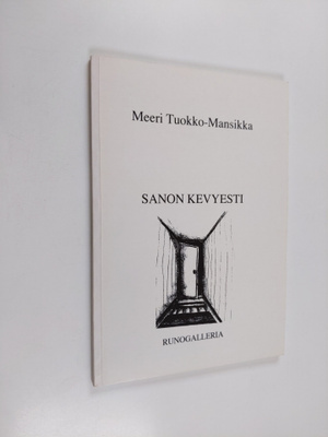 Meeri Tuokko-Mansikka : Sanon kevyesti (signeerattu)
