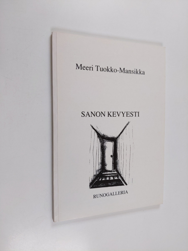 Meeri Tuokko-Mansikka : Sanon kevyesti (signeerattu)