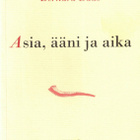 Bernard Baas: Asia, ääni ja aika - pikkukuva 1