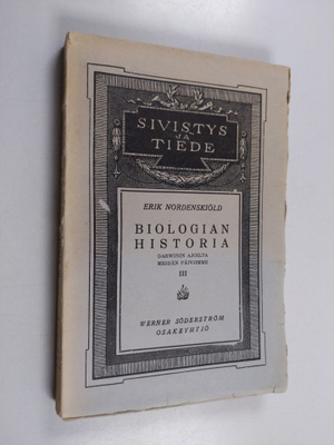 Erik Nordenskiöld : Biologian historia yleiskatsauksellis...