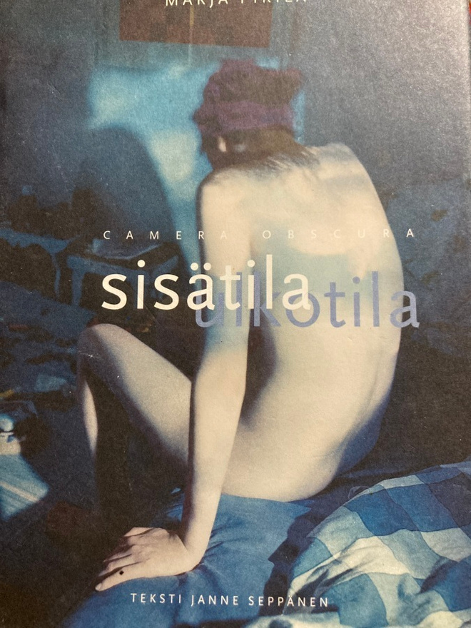 MARJA PIRILÄ: CAMERA OBSCURA - SISÄTILA ULKOTILA
