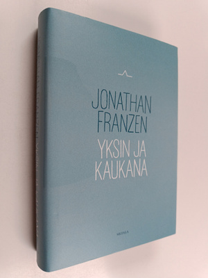 Jonathan Franzen : Yksin ja kaukana