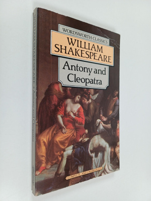 William Shakespeare : Antony and Cleopatra