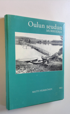 Matti Pääkkönen : Oulun seudun murrekirja