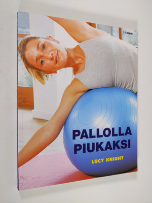 Lucy Knight : Pallolla piukaksi