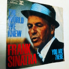 Sinatra - The World We Knew - 7'' vinyylisinkku - pikkukuva 1