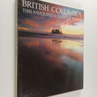 Liz Bryan ym. : British Columbia - This Favoured Land - pikkukuva 1