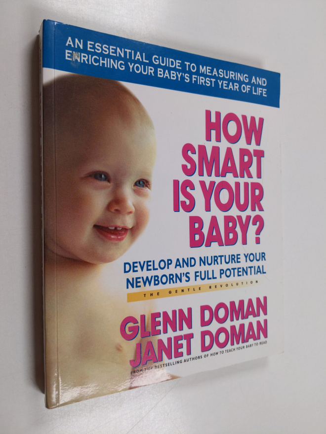 Glenn Doman ym. : How Smart is Your Baby? - Develop and N...
